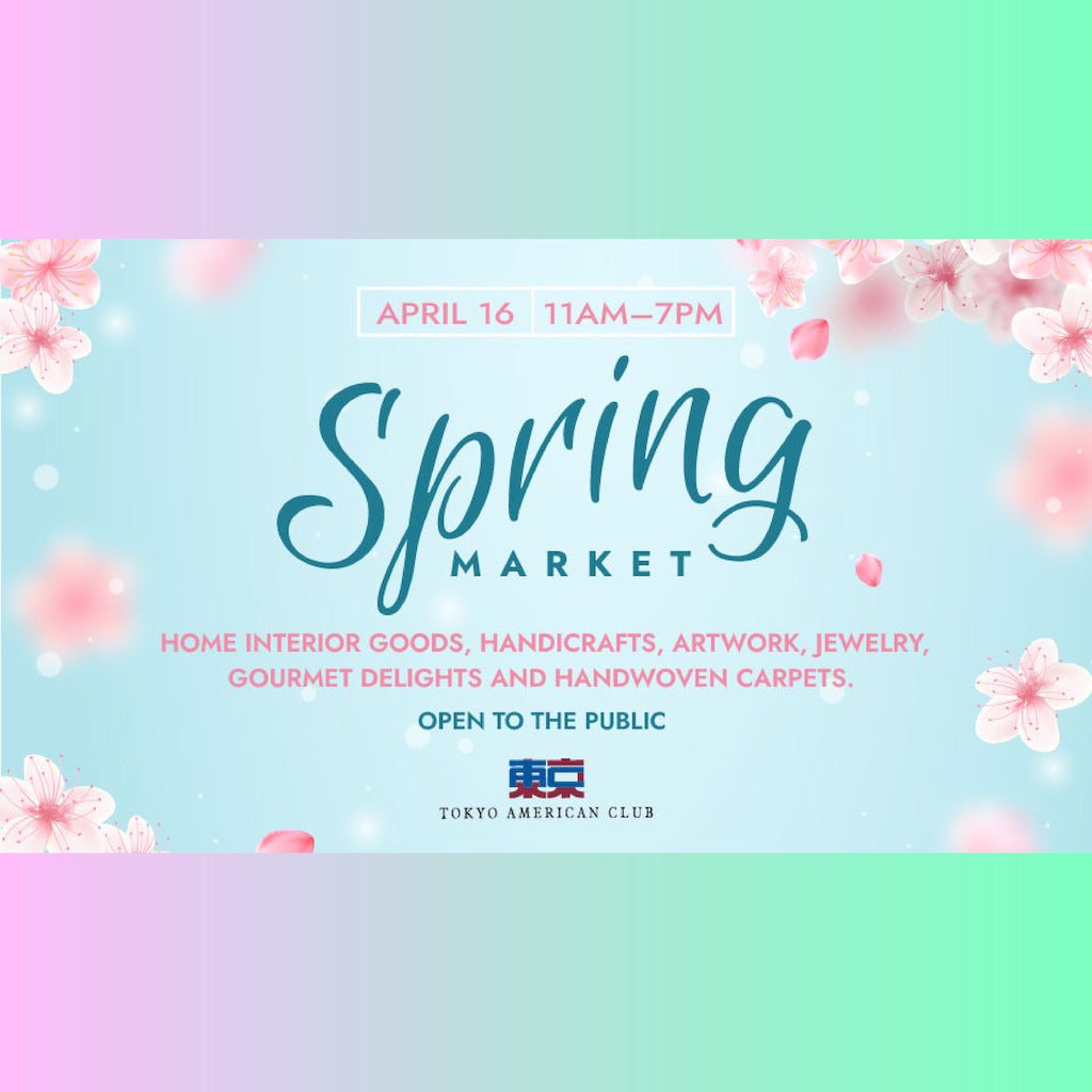 SPRING MARKET @ TOKYO AMERICAN CLUB