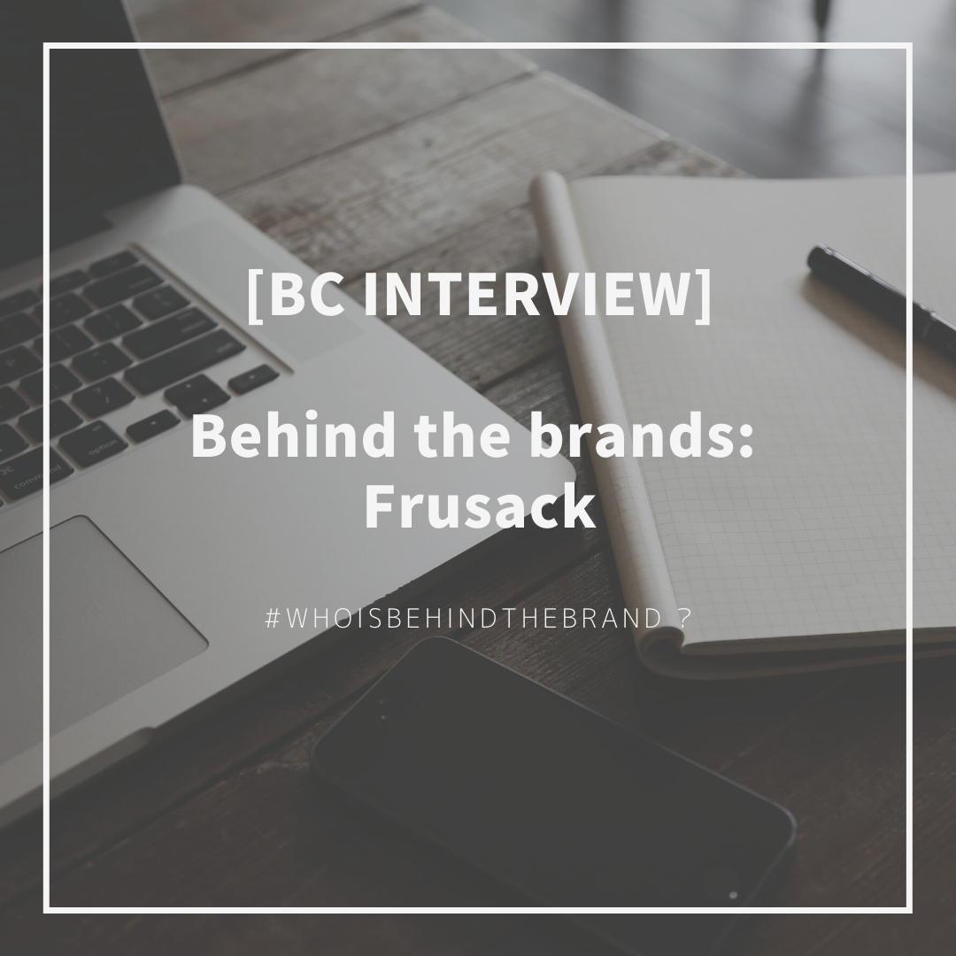 [BC Interview] Behind the brands - Frusack