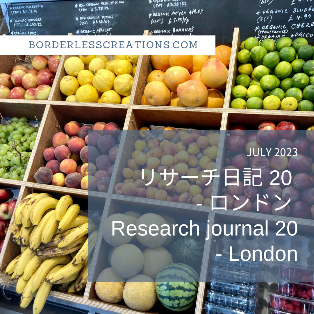 [BC TRIPS] Research Journal #20 - London – Borderless Creations