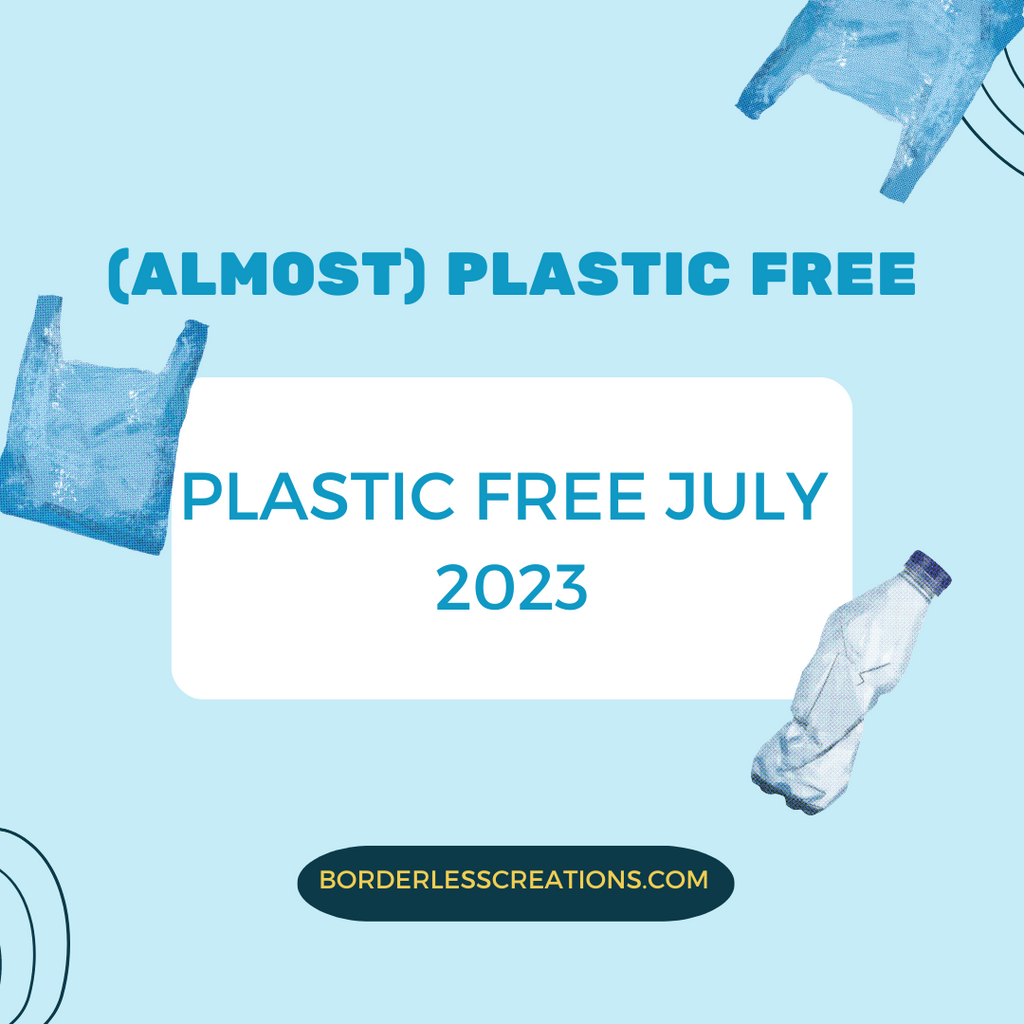 PLASTIC FREE JULY 2023 :  （ほぼ）プラスチックフリーな生活
