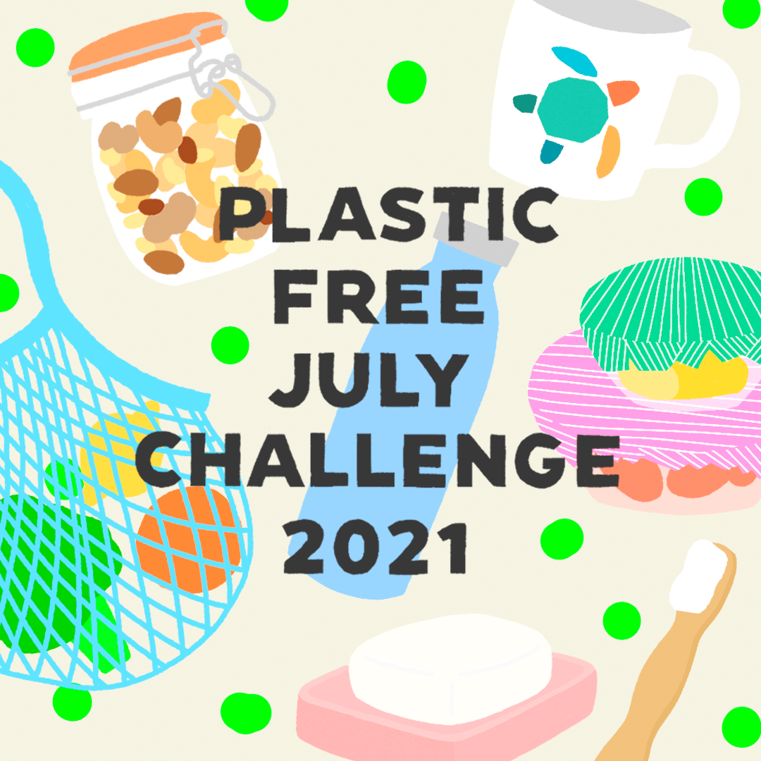 プラスチック・フリー・ジュライ 2021 - Vol. 3